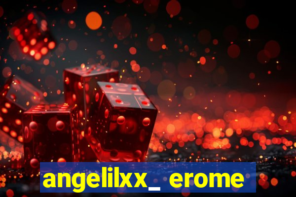 angelilxx_ erome